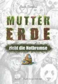 Mutter Erde zieht die Notbremse （1. 2022. 36 S. 21 cm）