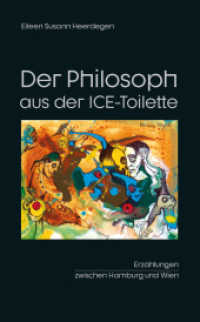 Der Philosoph aus der ICE-Toilette : Erzählungen zwischen Hamburg und Wien （1. 2022. 136 S. 21 cm）