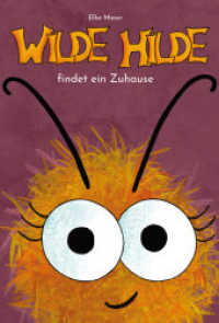 Wilde Hilde findet ein Zuhause （1. 2022. 30 S. 297 mm）