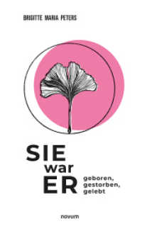 Sie war Er : geboren, gestorben, gelebt （2024. 100 S. 19 cm）
