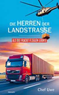 Die Herren der Landstra&szlig;e : Als die Fracht fliegen lernte （2025. 68 S. 21.5 cm）