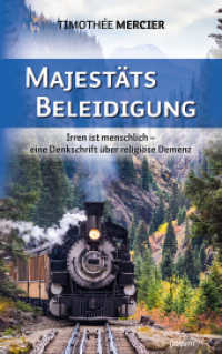 Majestätsbeleidigung : Irren ist menschlich - eine Denkschrift über religiöse Demenz （2023. 482 S. 21.5 cm）