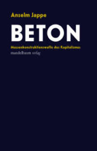 Beton : Massenkonstruktionswaffe des Kapitalismus （2023. 160 S. 21 cm）