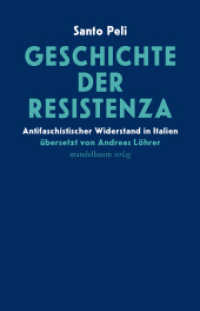Geschichte der Resistenza : Antifaschistischer Widerstand in Italien （2024. 240 S. 21 cm）