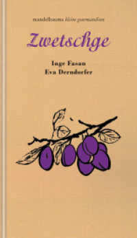 Zwetschge : Kleine Gourmandise Nr. 64 (kleine gourmandisen 64) （2025. 60 S. Illustrationen von Linda Wolfsgruber. 19 cm）