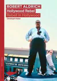 Robert Aldrich : Hollywood Rebel / Rebell in Hollywood (Edition Zyphius)