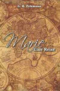 Marie - Eine Reise （1. 2022. 144 S. 180 mm）