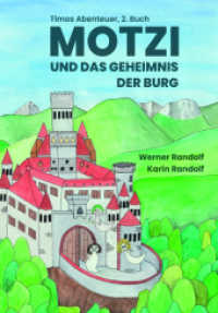 Motzi und das Geheimnis der Burg : Timos Abenteuer, 2. Buch （1. 2022. 98 S. 210 mm）
