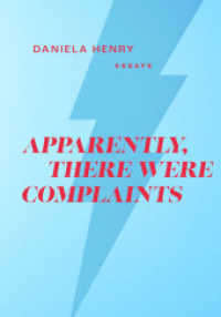 Apparently, there were Complaints : Essays （1. 2022. 258 S. 210 mm）