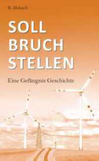 Sollbruchstellen : Eine Gef&auml;ngnis Geschichte （1. 2023. 500 S. 190 mm）