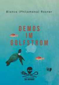 Demos im Golfstrom : proudly supporting Sea Shepherd （1. 2022. 36 S. 297 mm）