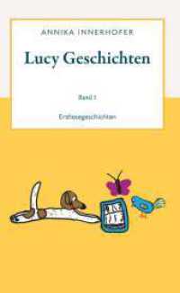 Lucy Geschichten Band 1 （1. 2022. 62 S. 190 mm）
