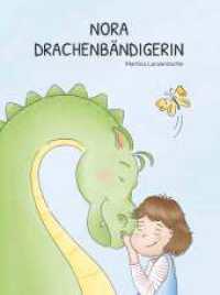 Nora Drachenbändigerin （1. 2025. 36 S. 277 mm）
