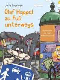 Olaf Hoppel zu Fuß unterwegs : Die Geschichte von einem gehörlosen Hasen, der es liebt, im Straßenverkehr unterwegs zu sein （1. 2023. 70 S. 220 mm）