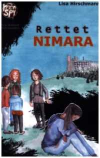 Rettet Nimara : TeenSpy - der vierte Fall （1. 2023. 304 S. 210 mm）