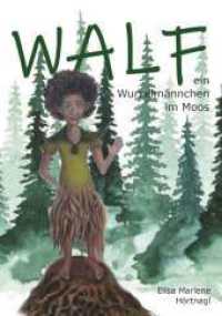 Walf : Das Wurzelmännchen im Moos （1. 2023. 42 S. 210 mm）