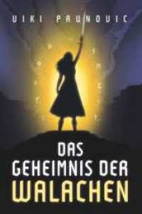 Das Geheimnis der Walachen （1. 2025. 156 S. 210 mm）