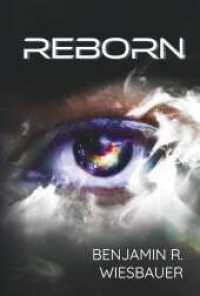 Reborn : Where Infinity Begins （1. 2023. 206 S. 210 mm）