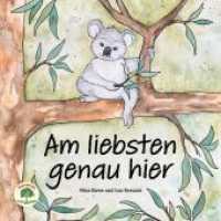 Am liebsten genau hier : Bilderbuch （2024. 36 S. 21.7 cm）
