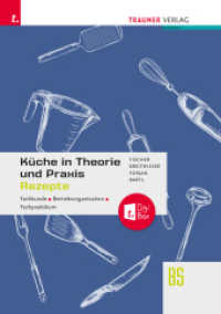 Küche in Theorie und Praxis - Fachkunde, Betriebsorganisation, Fachpraktikum + digitales Zusatzpaket （4. Auflage 2023. 2023. 548 S. 29.7 cm）