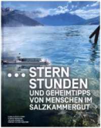 Sternstunden und Geheimtipps von Menschen im Salzkammergut （1. Auflage 2024. 2024. 180 S. 26 cm）