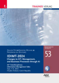 IDIMT-2024 : Changes to ICT, Management and Business Processes through Al 32nd Interdisciplinary Information （1. Auflage 2024. 2024. 504 S. 24 cm）