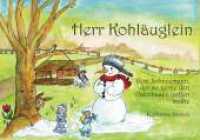 Herr Kohläuglein : Die Geschichte vom Schneemann, der so gerne den Osterhasen treffen wollte. （1. 2023. 46 S. 148 x 210 mm）