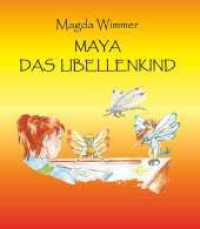 Maya - das Libellenkind （1. 2023. 62 S. 240 mm）