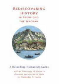 Rediscovering History : in Krems and the Wachau （1. 2025. 292 S. 210 mm）