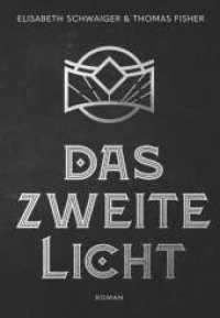 Das Zweite Licht （1. 2023. 588 S. 220 mm）