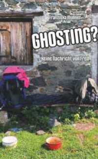 Ghosting? : Keine Nachricht von Fred （1. 2023. 84 S. 190 mm）