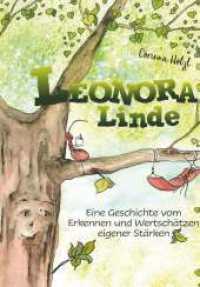 Leonora Linde : Eine Geschichte vom Erkennen und Wertschätzen eigener Stärken （1. 2023. 36 S. 297 mm）