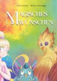 Magisches Wünschen : Entdecke deine Magie （1. 2024. 40 S. 210 mm）