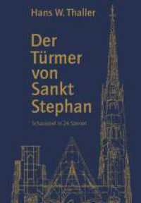 Der T&uuml;rmer von Sankt Stephan : Schauspiel in 24 Szenen （1. 2023. 200 S. 240 mm）