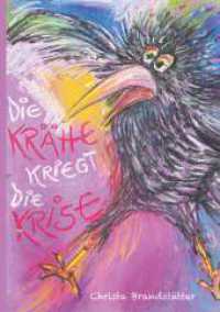 Die Krähe kriegt die Krise （1. 2023. 26 S. 297 mm）