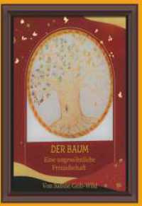 Der Baum - Eine ungewöhnliche Freundschaft （1. 2023. 98 S. 210 mm）