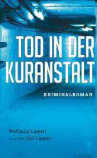 Tod in der Kuranstalt （1. 2023. 202 S. 190 mm）