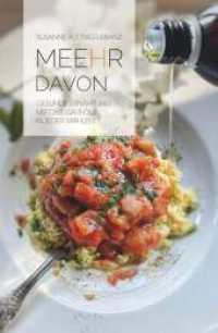 MEEHR DAVON : Gesunde Ernährung mit Omega-3-Öl in jeder Mahlzeit （1. 2023. 48 S. 205 mm）