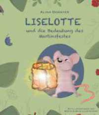 Liselotte und die Bedeutung des Martinsfestes （1. 2023. 38 S. 240 mm）