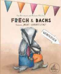 FRECH & DACHS feiern "Nicht-Geburtstag" : WENDEBUCH （1. 2023. 68 S. 250 mm）