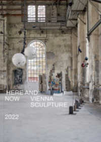 Hier und Jetzt. : Wien Skulptur 2022 （2023. 72 S. 29.7 cm）