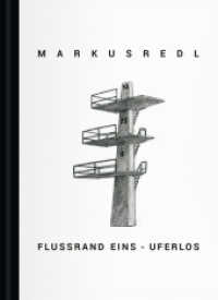 Markus Redl : Flussrand Eins - Uferlos （2023. 298 S. 31.2 cm）