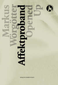 Markus Wörgötter : Affektproband Opened Up (Edition TLM 4) （2023. 192 S. 117. ills. in color）