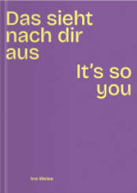Ina Weise : Das sieht nach dir aus - It's so you （2024. 88 S. 58 ills. in color. 20 cm）