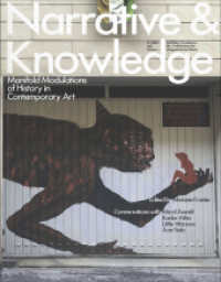 Narrative & Knowledge - Erzählen und Wissen : Manifold Modulations of History in Contemporary Art / Vielfältige Variationen von Geschichte in der zeitgenössischen Kunst （2024. 192 S. 85 ills. in color, 89 ills. in b&w. 23 cm）