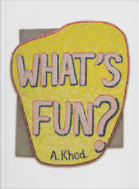 Anna Khodorkovskaya : What's Fun? （2024. 166 S. 194 ills. in color. 27 cm）