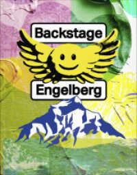 Backstage Engelberg （2024. 280 S. 168 ills. in color. 23 cm）