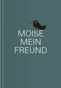 MOISE, MEIN FREUND （2024. 168 S. 185 ills. in color, 4 ills. in b&w. 29.5 cm）