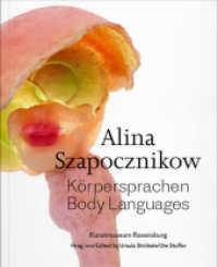 Alina Szapocznikow : Körpersprachen / Body Languages （2025. 288 S. 120 ills. in color, 68 ills. in b&w. 28 cm）