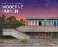 Christian Thoelke : Moderne Ruinen （2025. 64 S. num. ills. in color. 23.5 x 29 cm）